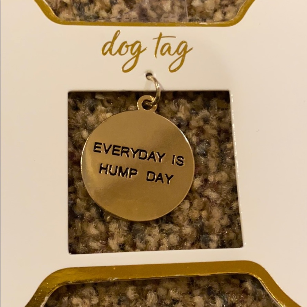 NWT- Humorous Dog Tag